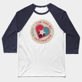 Because Science I Got My Covid 19 Vaccine Baseball T-Shirt